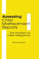 Assessing child maltreatment reports : the problem of false allegations /