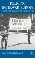 Policing interwar Europe : continuity, change, and crisis, 1918-40 /