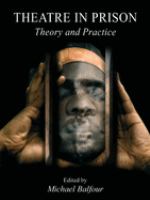 Theatre in prison : theory and practice /