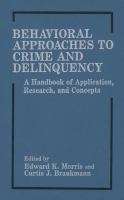 Behavioral approaches to crime and delinquency : a handbook of application, research, and concepts /