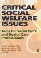 Critical social welfare issues : tools for social work and health care professionals /
