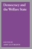 Democracy and the welfare state /