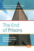 The end of prisons reflections from the decarceration movement /