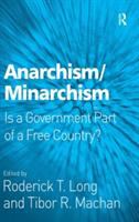 Anarchism/minarchism : is a government part of a free country? /