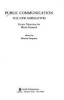 Public communication : the new imperatives : future directions for media research /