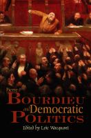 Pierre Bourdieu and democratic politics : the mystery of ministry /