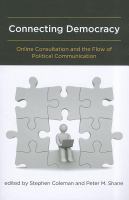 Connecting democracy : online consultation and the flow of political communication /