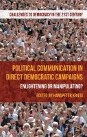 Political communication in direct democratic campaigns : enlightening or manipulating? /