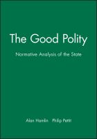 The Good polity : normative analysis of the state /