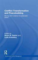 Conflict transformation and peacebuilding : moving from violence to sustainable peace /