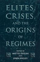 Elites, crises, and the origins of regimes /