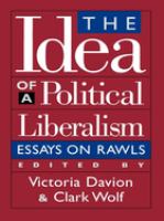 The idea of a political liberalism : essays on Rawls /