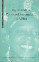 Rights and the politics of recognition in Africa /