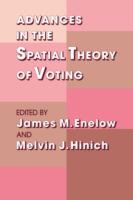 Advances in the spatial theory of voting /