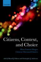 Citizens, context, and choice : how context shapes citizens' electoral choices /