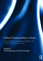 Political communication in China : convergence or divergence between the media and political system? /