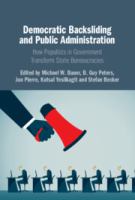 Democratic backsliding and public administration : how populists in government transform state bureaucracies /
