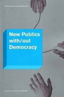 New publics with/out democracy /