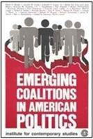 Emerging coalitions in American politics /