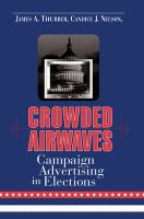 Crowded airwaves : campaign advertising in elections /