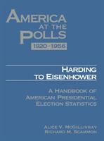 America at the polls : a handbook of American presidential election statistics /