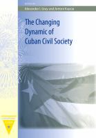 The changing dynamic of Cuban civil society /