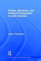 Parties, elections, and political participation in Latin America /