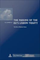 The making of the EU's Lisbon Treaty the role of member states /