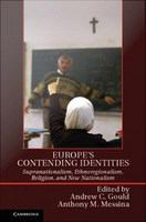 Europe's contending identities supranationalism, ethnoregionalism, religion, and new nationalism /