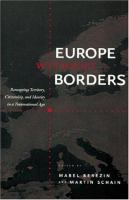 Europe without borders : remapping territory, citizenship, and identity in a transnational age /