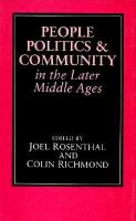 People, politics, and community in the later Middle Ages /