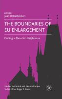 The boundaries of EU enlargement : finding a place for neighbours /