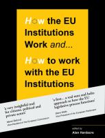 How the EU institutions work and-- how to work with the EU institutions /