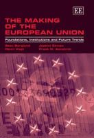 The making of the European Union : foundations, institutions and future trends /