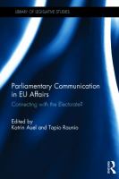 Parliamentary communication in EU affairs : connecting with the electorate? /