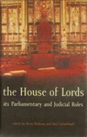 The House of Lords : its parliamentary and judicial roles /