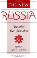 The New Russia : troubled transformation /