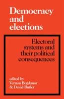 Democracy and elections : electoral systems and their political consequences /