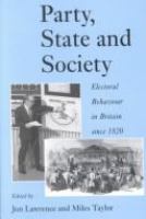 Party, state, and society : electoral behaviour in Britain since 1820 /