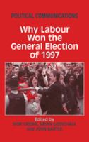 Political communications : why Labour won the general election of 1997 /