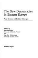 The New democracies in Eastern Europe : party systems and political cleavages /