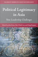 Political legitimacy in Asia new leadership challenges /