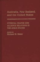 Australia, New Zealand, and the United States : internal change and alliance relations in the ANZUS states /