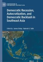 Democratic recession, autocratization, and democratic backlash in Southeast Asia /