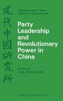 Party leadership and revolutionary power in China /