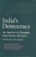 India's democracy : an analysis of changing state-society relations /