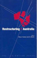 Restructuring Australia : regionalism, republicanism and reform of the nation-state /