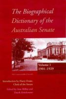 The biographical dictionary of the Australian Senate /