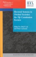 Electoral systems in divided societies : the Fiji constitution review /