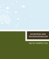 Migration and transnationalism [electronic resource] : Pacific perspectives /